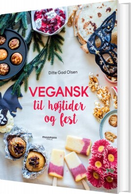 Vegansk Til Højtider Og Fest - Ditte Gad Olsen - Bog