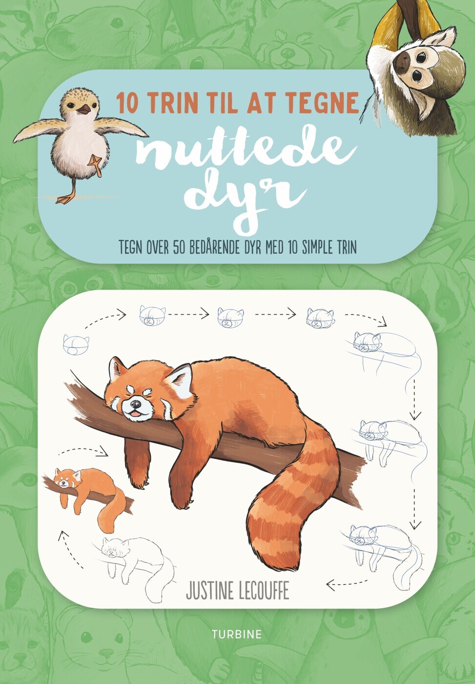 10 Trin Til At Tegne Nuttede Dyr - Justine Lecouffe - Bog