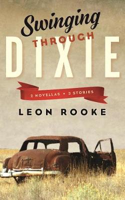Swinging Through Dixie: Novellas and Stories (Paperback)