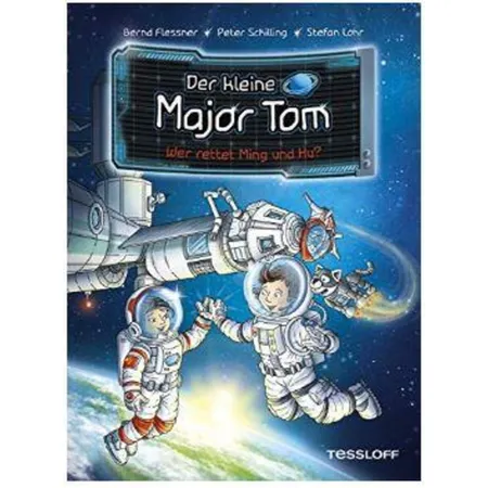 Tessloff Der kleine Major Tom 11 - Wer rettet Ming und Hu?