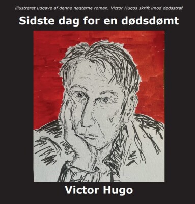 Sidste Dag For En Dødsdømt - Victor Hugo - Bog