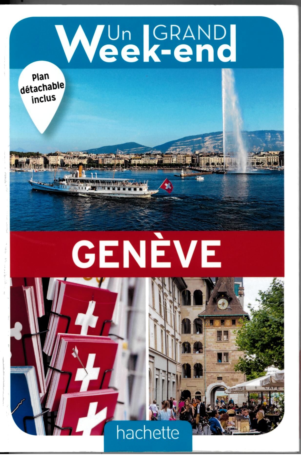 HACHETTE - UN GRAND WEEK END A GENEVE