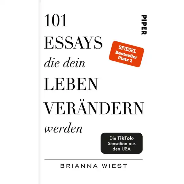 Brianna, Wiest / 101 Essays, die dein Leben verändern wer