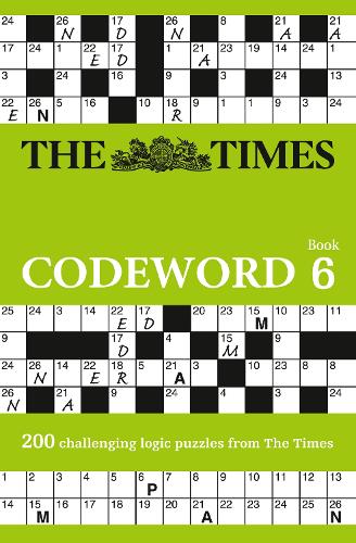 The Times Codeword 6: 200 Cracking Logic Puzzles - The Times Puzzle Books (Paperback)