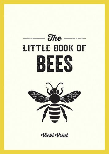 The Little Book of Bees: A Pocket Guide to the Wonderful World of Bees - The Little Book of (Paperback)