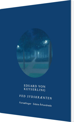 Ved Sydskrænten - Eduard Von Keyserling - Bog