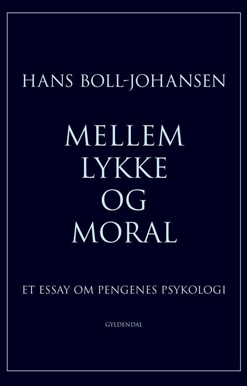 Mellem Lykke Og Moral - Hans Boll-Johansen - Bog