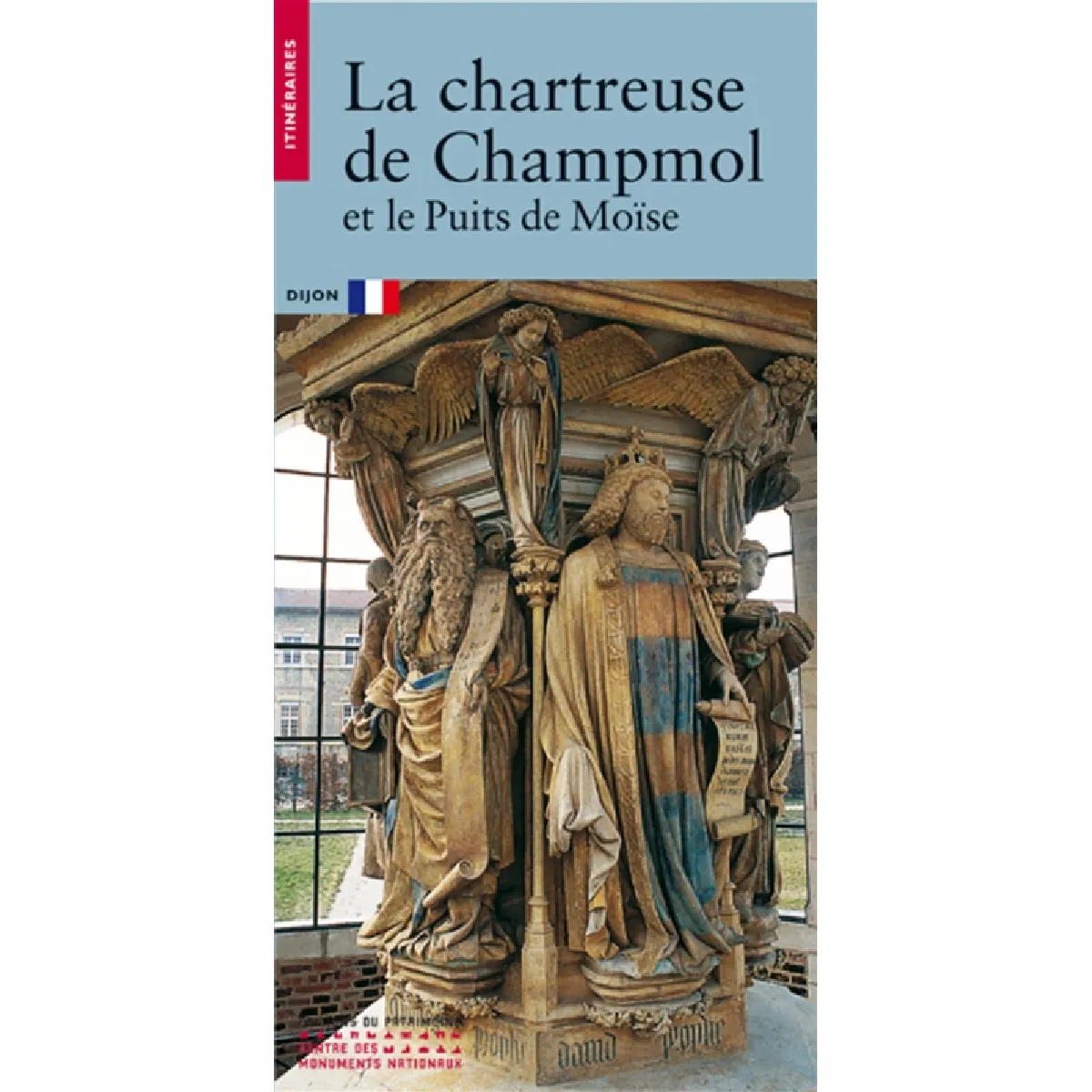 La chartreuse de Champmol : et le puits de Moïse : Dijon · Occasion