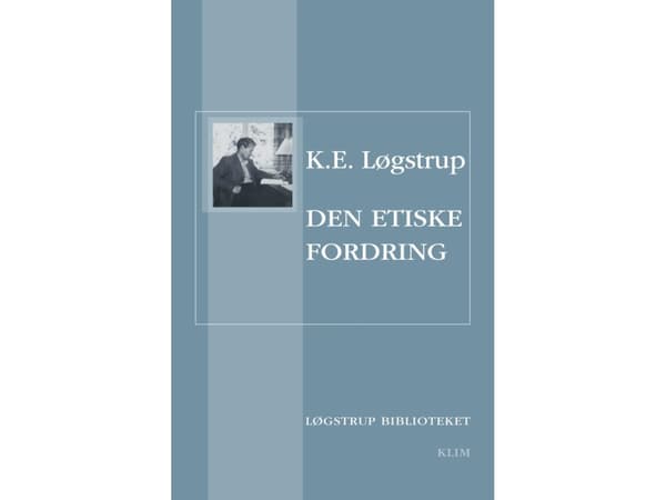 Den etiske fordring | Løgstrup, K. E. | Språk: Dansk