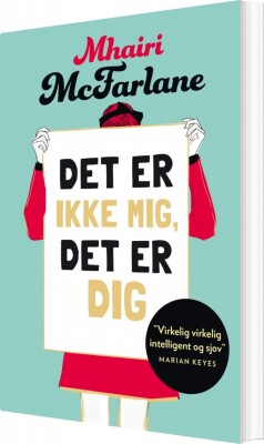 Det Er Ikke Mig, Det Er Dig - Mhairi Mcfarlane - Bog