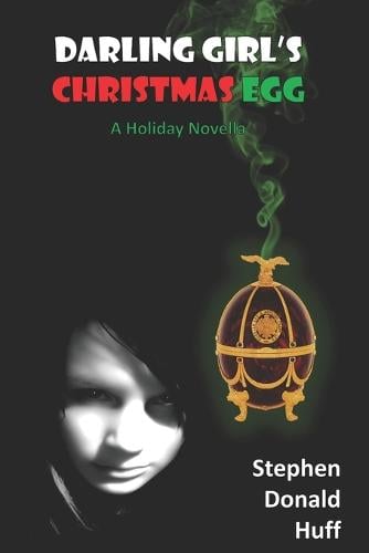 Darling Girl's Christmas Egg: A Holiday Novella - Darling Girl's Holiday Novellas 4 (Paperback)
