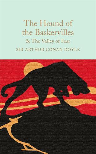 The Hound of the Baskervilles & The Valley of Fear - Macmillan Collector's Library (Hardback)