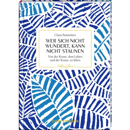 Coppenrath Verlag Schöner lesen! No.45: Wer sich nicht wundert, kann nicht ...
