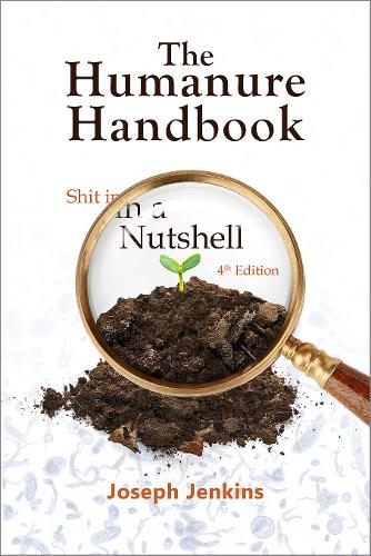 The Humanure Handbook, 4th Edition: Shit in a Nutshell (Paperback)