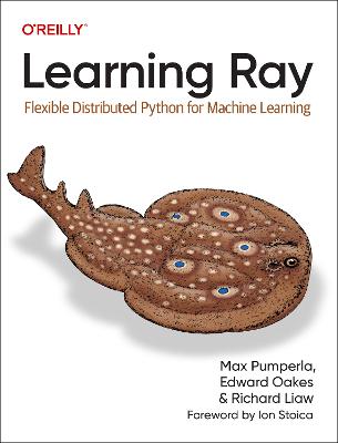 Learning Ray: Flexible Distributed Python for Machine Learning (Paperback)