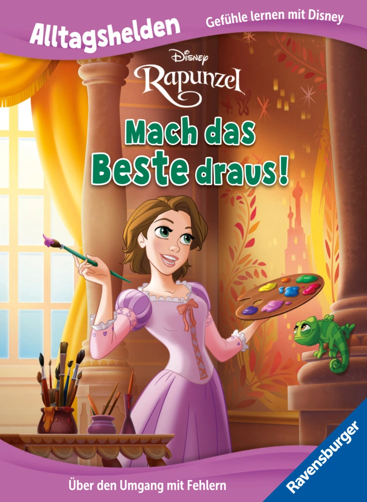 Alltagshelden - Gefühle lernen mit  Prinzessin Rapunzel - Mach das Beste draus! - Über den Umgang mit Fehlern - Bilderbuch ab 3 Jahren