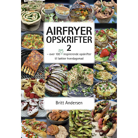 Airfryer opskrifter 2 - Britt Andersen