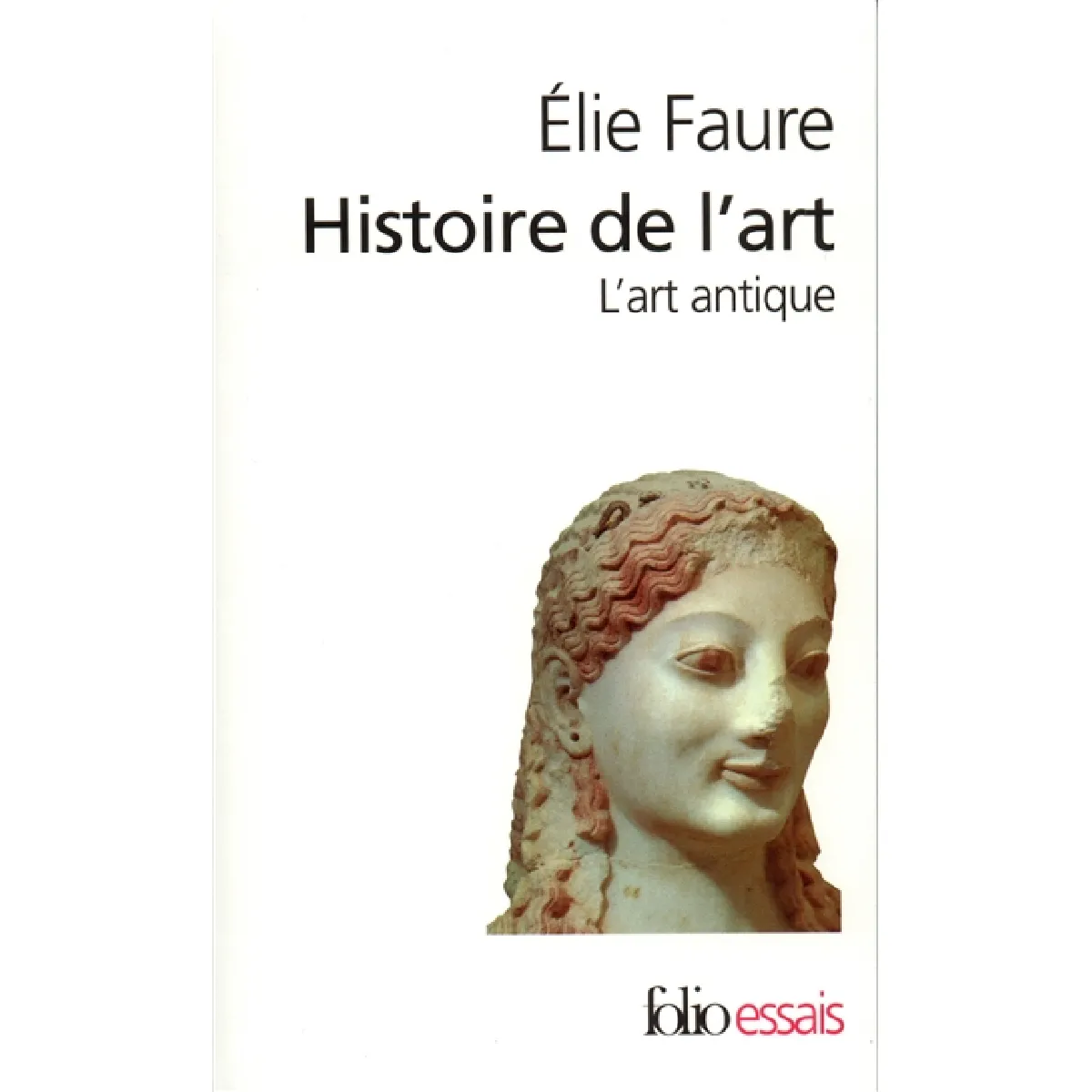 Histoire de l'art. Vol. 1. L'art antique · Occasion