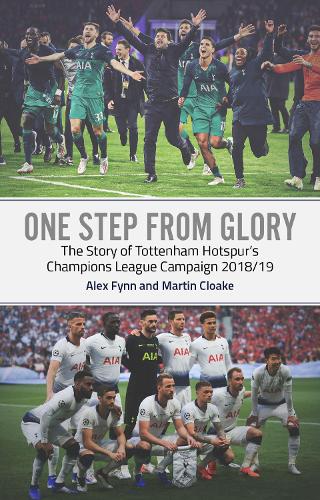One Step from Glory: Tottenham's 2018/19 Champions League (Paperback)