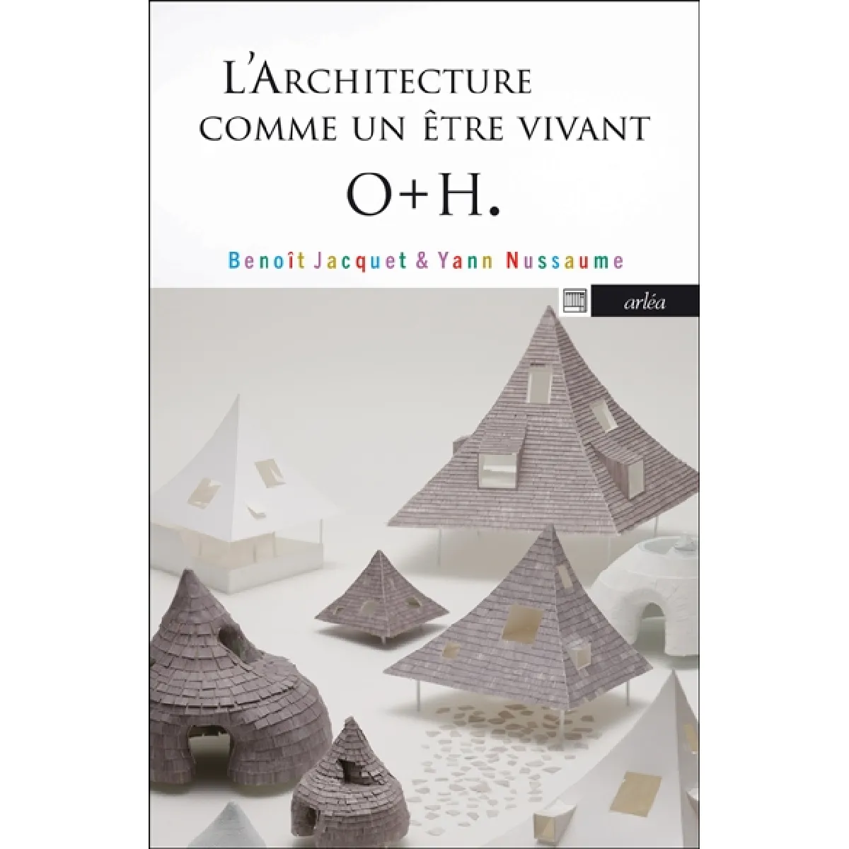 L'architecture comme un être vivant : O+H : Onishi Maki, Hyakuda Yuki · Occasion