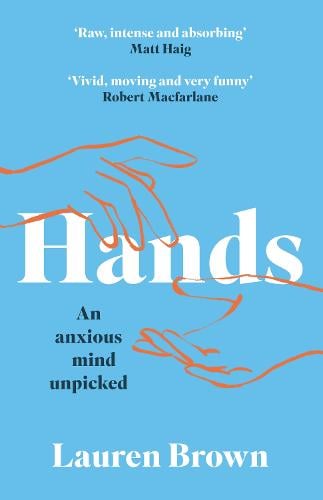 Hands: An Anxious Mind Unpicked (Paperback)