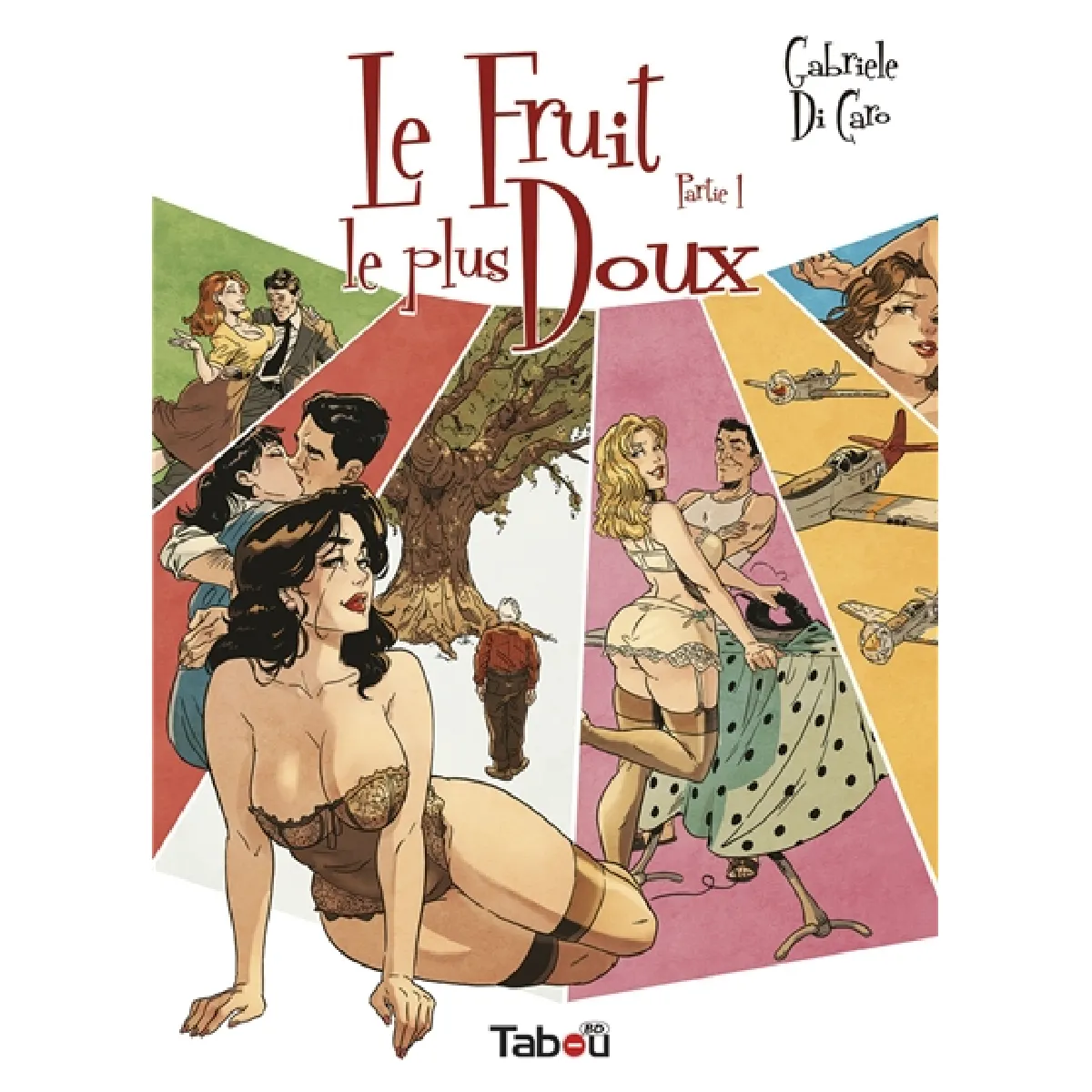 Le fruit le plus doux. Vol. 1