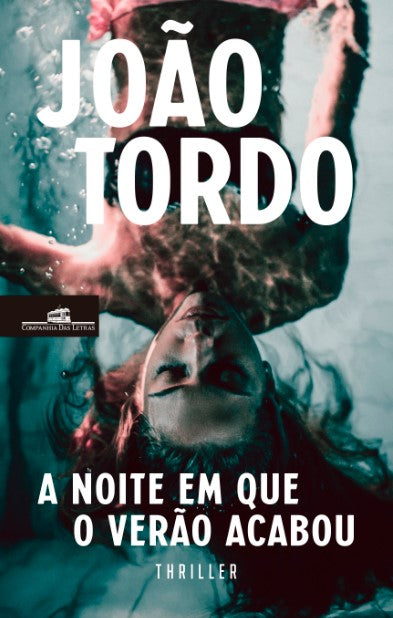 A Noite em que o Verão Acabou de João Tordo - (2ª Edição)