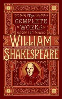 Complete Works of William Shakespeare (BarnesNoble Collectible Editions)