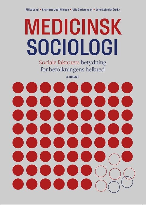 Medicinsk Sociologi - Lone Schmidt - Bog