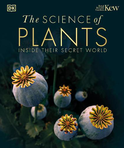 The Science of Plants: Inside their Secret World (Hardback)