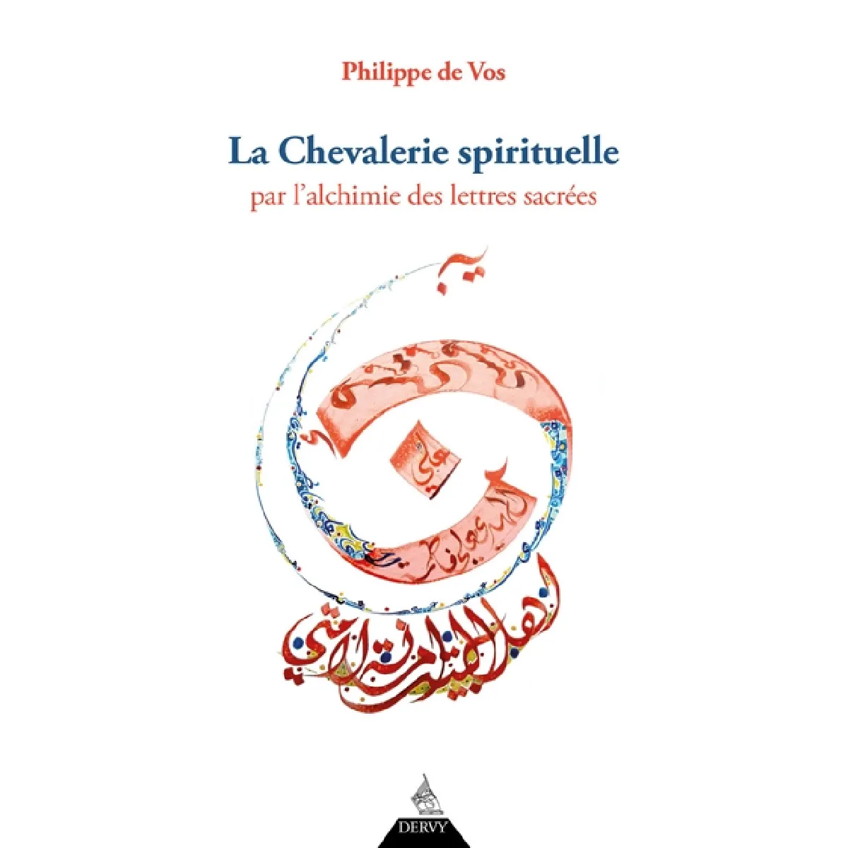 La chevalerie spirituelle : par l'alchimie des lettres sacrées · Occasion