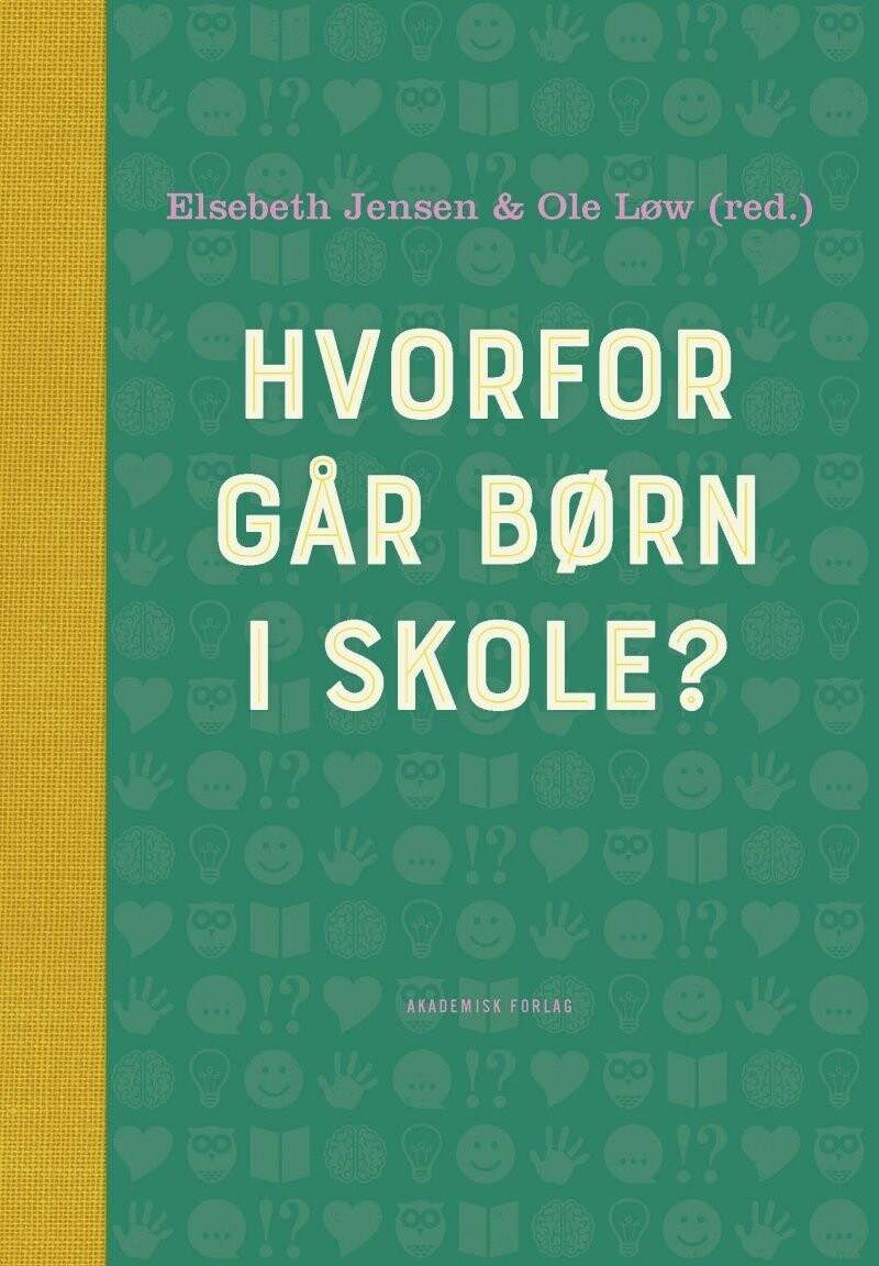 Hvorfor Går Børn I Skole? - Ole Løw - Bog