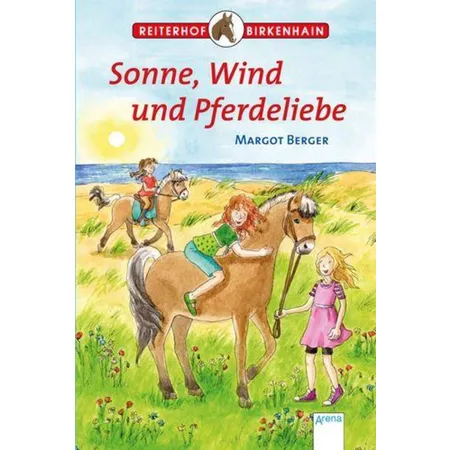 Arena Reiterhof Birkenhain Sonne, Wind und Pferdeliebe