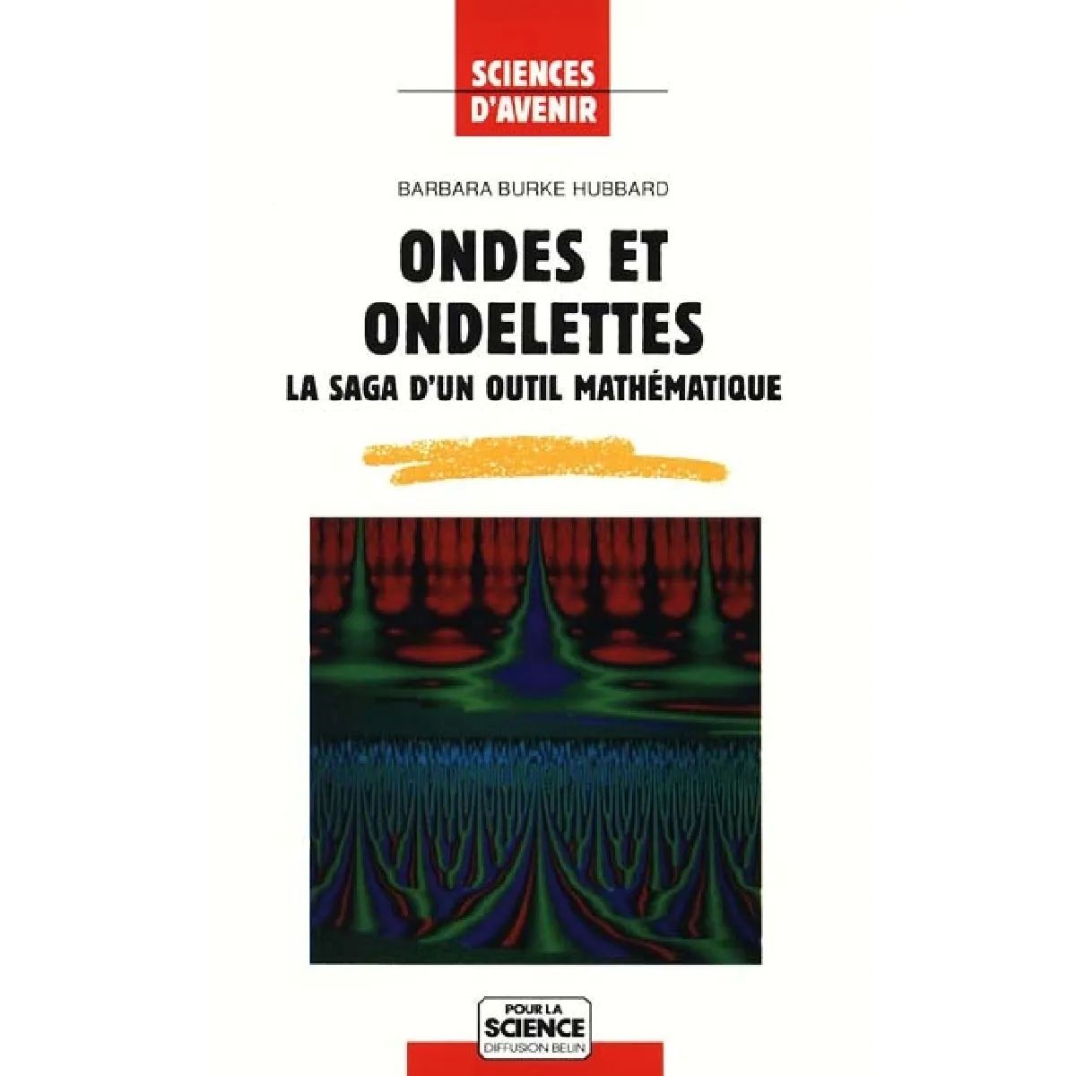 Ondes et ondelettes : la saga d'un outil mathématique · Occasion