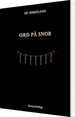 Ord På Snor - Hans Christian Birkeland - Bog