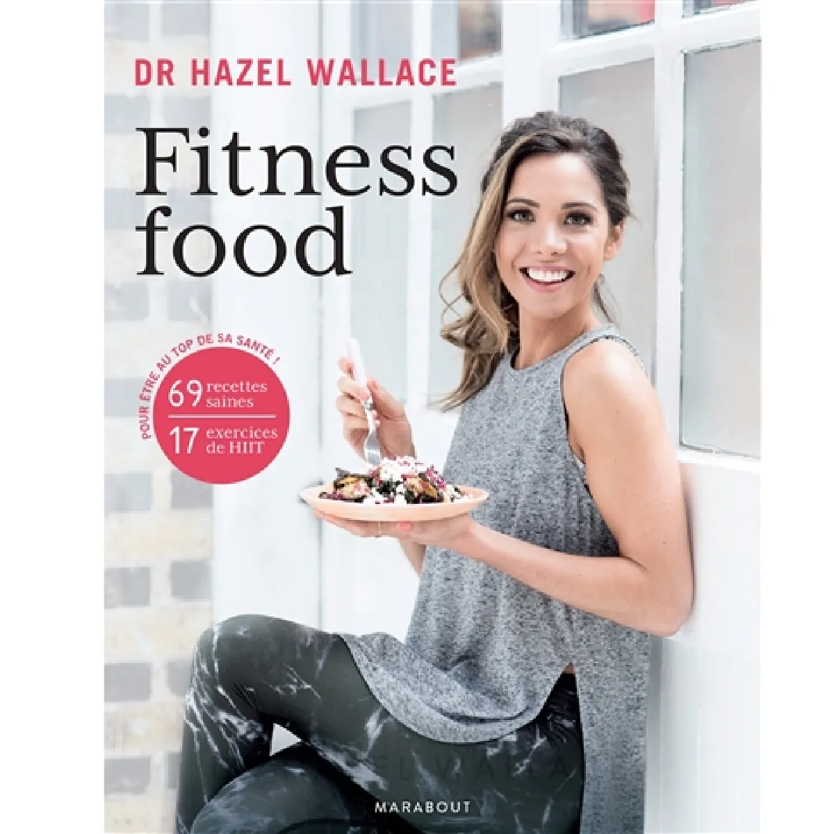 Fitness food : recettes et exercices pour être en meilleure santé et plus heureux : 69 recettes saines, 17 exercices de HIIT pour être au top de sa santé ! · Occasion