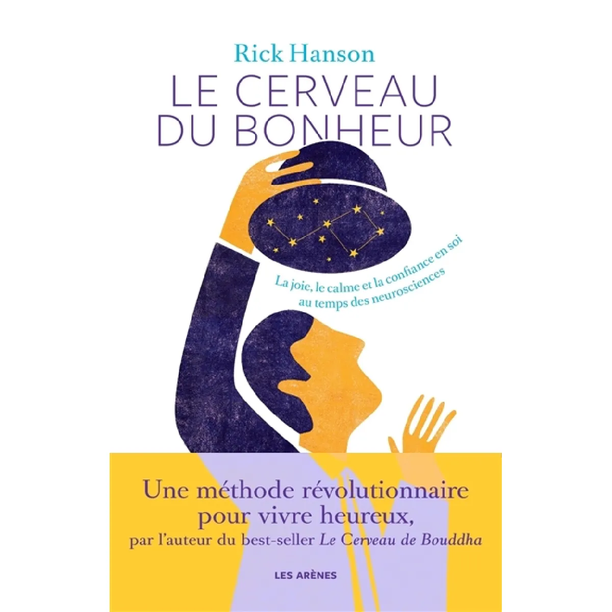 Le cerveau du bonheur : la joie, le calme et la confiance en soi au temps des neurosciences · Occasion