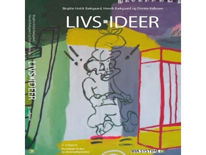 Livs-ideer | Birgitte Holck Bækgaard;Henrik Bækgaard;Dorete Kallesøe