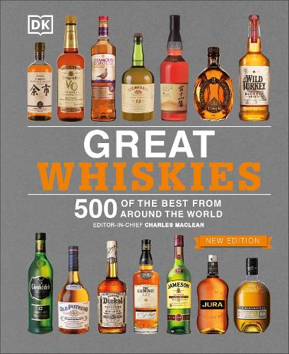 Great Whiskies: 500 of the Best from Around the World (Hardback)