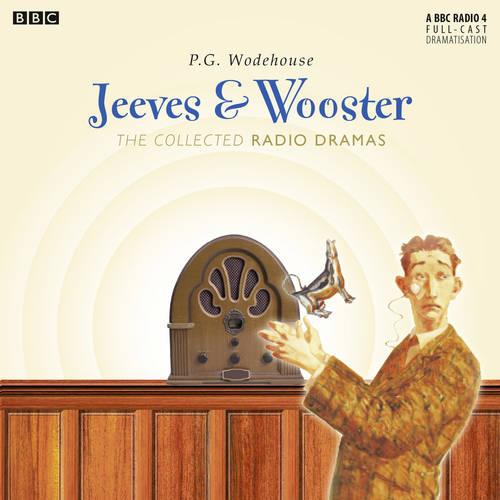 Jeeves & Wooster: The Collected Radio Dramas (CD-Audio)