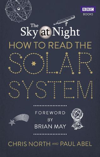 The Sky at Night: How to Read the Solar System: A Guide to the Stars and Planets (Paperback)