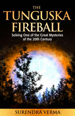 Tunguska Fireball: Solving One of the Great Mysteries of the 20th Century (Hardback)