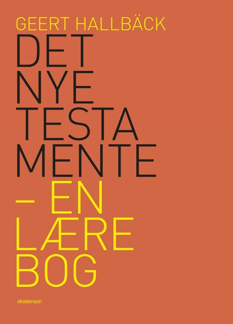 Det Nye Testamente - En Lærebog - Geert Hallbäck - Bog