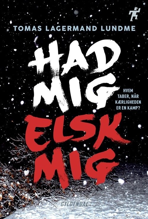 Had Mig, Elsk Mig - Tomas Lagermand Lundme - Bog