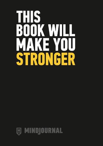 MindJournal: This Book Will Make You Stronger - The Guide to Journalling for Men (Paperback)