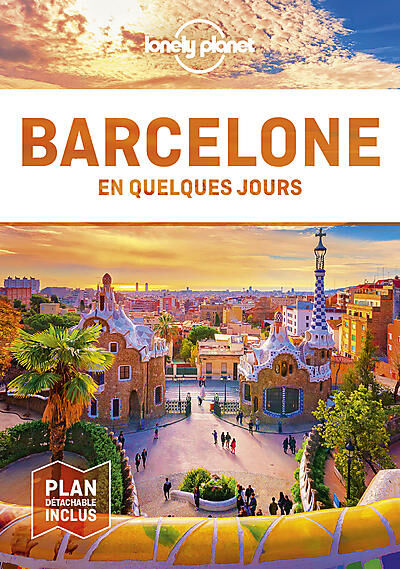 LONELY PLANET - BARCELONE EN QUELQUES JOURS
