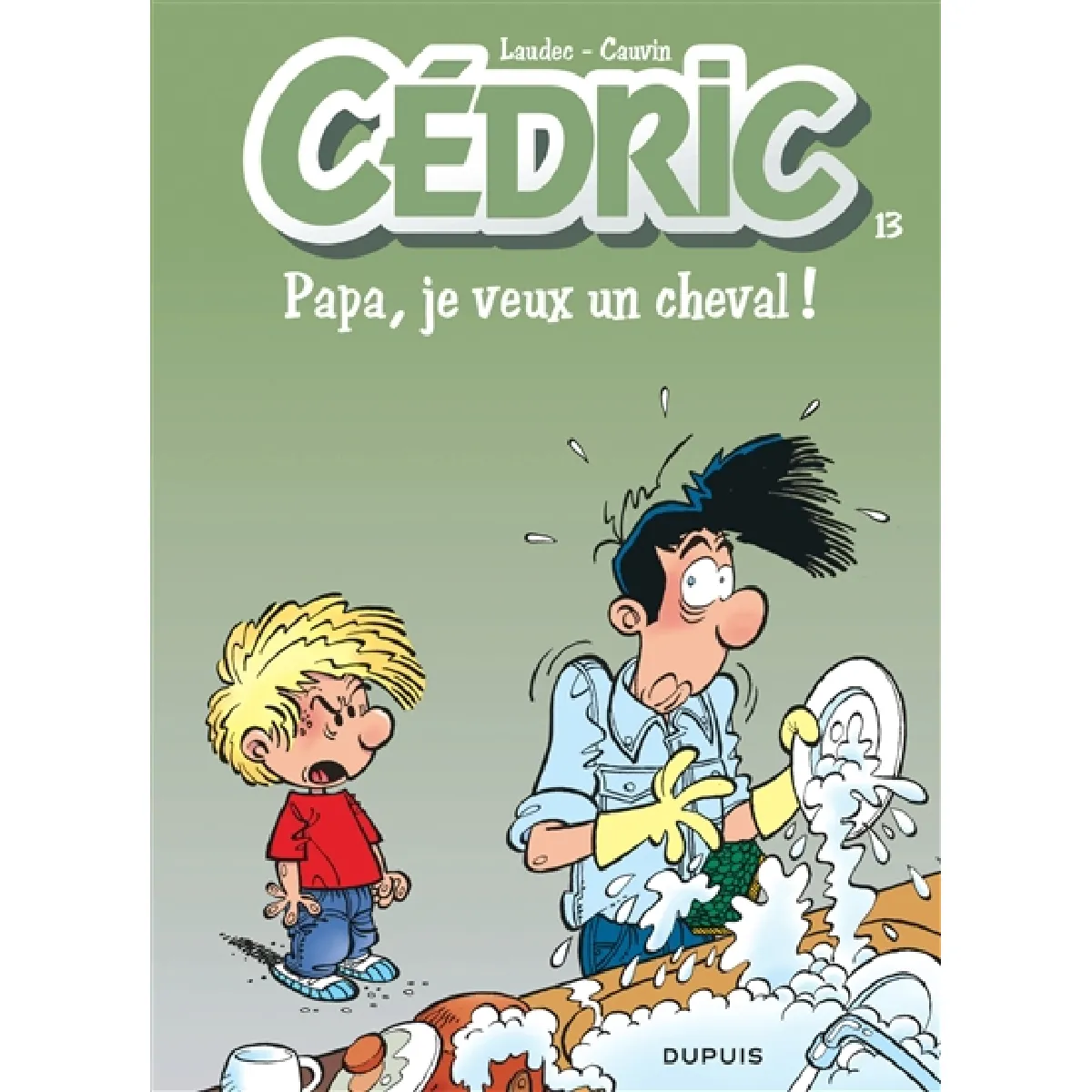 Cédric. Vol. 13. Papa, je veux un cheval ! · Occasion