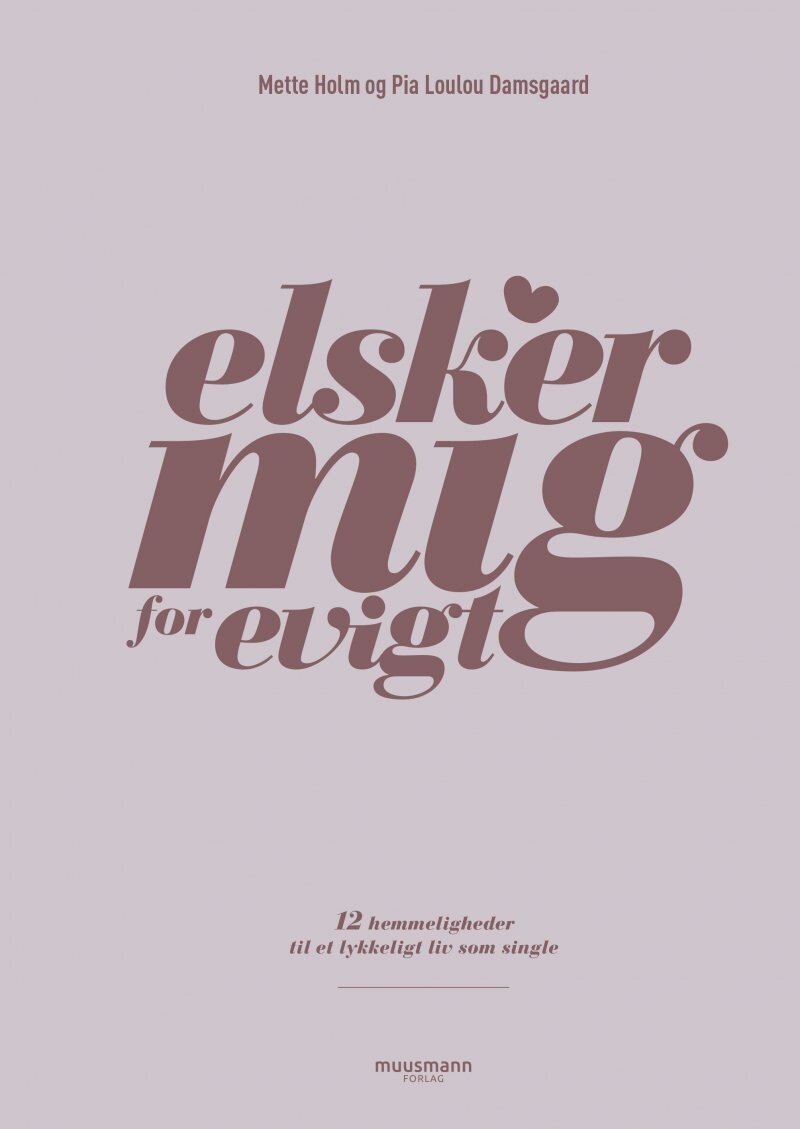 Elsker Mig For Evigt - Mette Holm - Bog