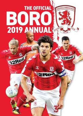 The Official Middlesbrough FC Annual 2019 (Hardback)