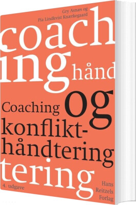 Coaching Og Konflikthåndtering - Pia Lindkvist Knærkegaard - Bog